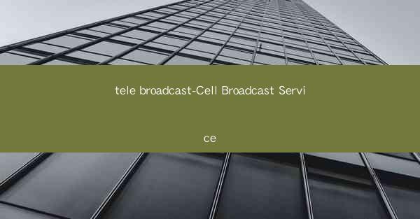 tele broadcast-Cell Broadcast Service